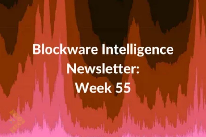 بلاک‌ویر: هفته نامه تحلیل بازارهای مالی – نسخه 55