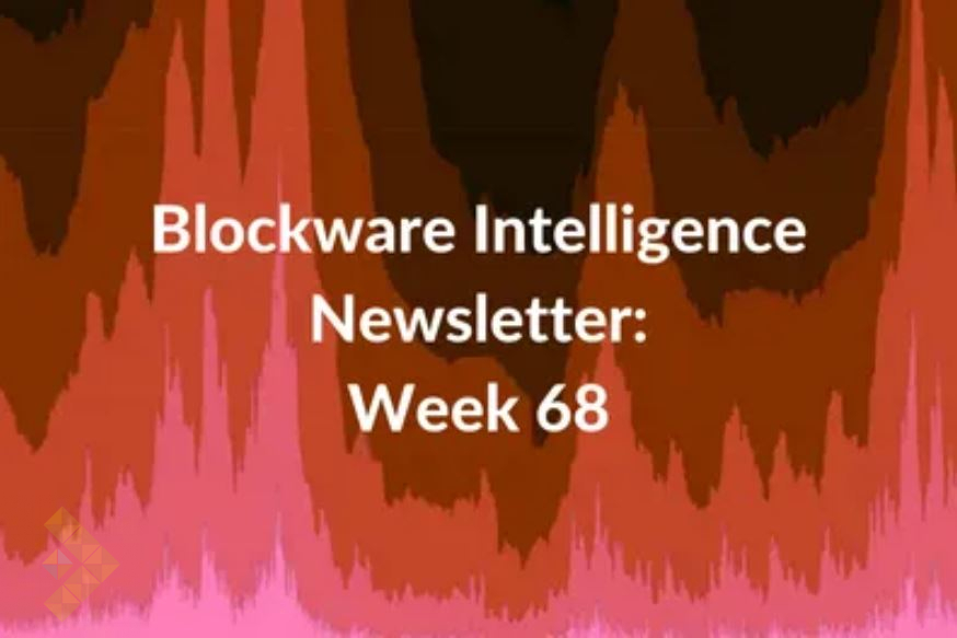 بلاک‌ویر: هفته نامه تحلیل بازارهای مالی – نسخه 68