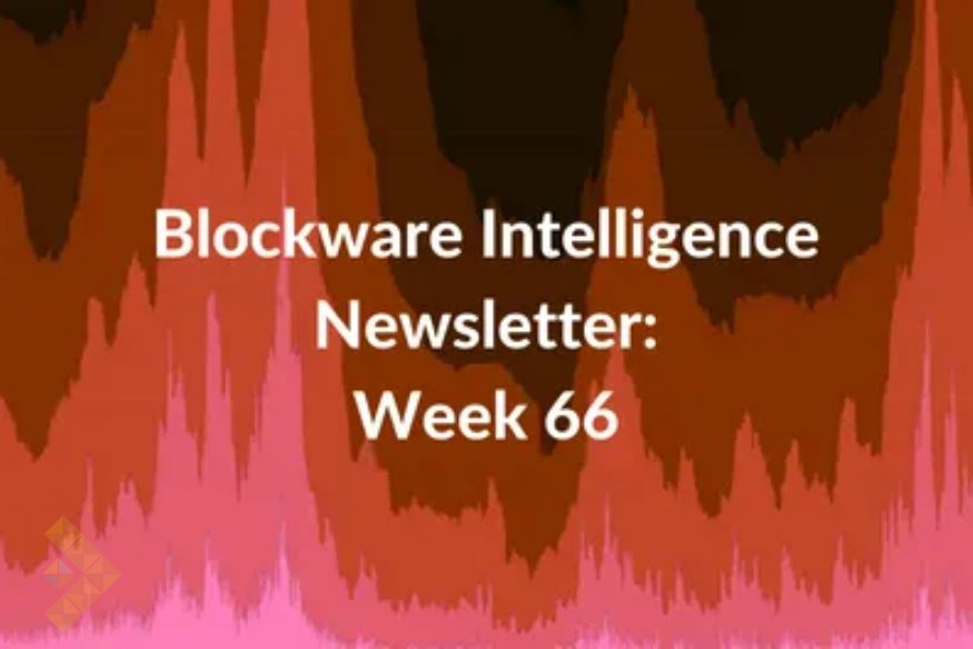 بلاک‌ویر: هفته نامه تحلیل بازارهای مالی – نسخه 66